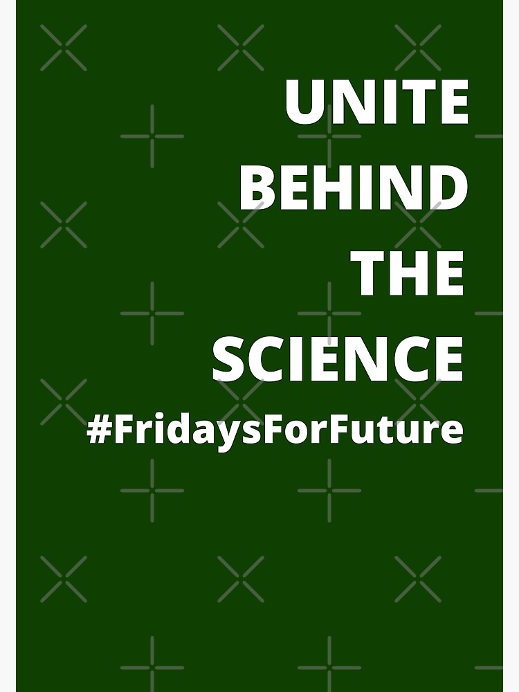 Unite Behind The Science Bedeutung "Unite Behind The Science greta thunberg activist" Poster by FersArts