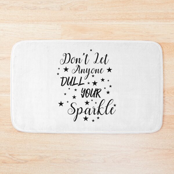 Item preview, Don't Let Anyone Dull Your Sparkle- Positive Quotes For The Day designed and sold by DigitalNobleman.