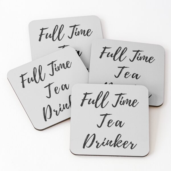 Item preview, Full Time Tea Drinker - Funny Tea Quote Black Writing designed and sold by akaiawa.