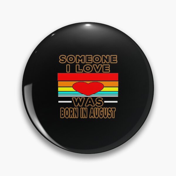 Item preview, Someone I Love Was Born In August designed and sold by majeed10.