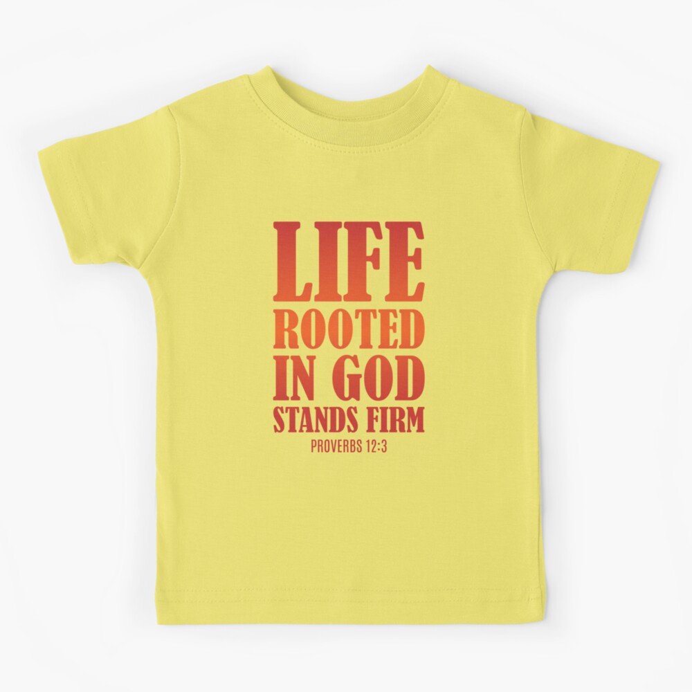 Life Rooted In God T Shirt Life Rooted In God T Shirt