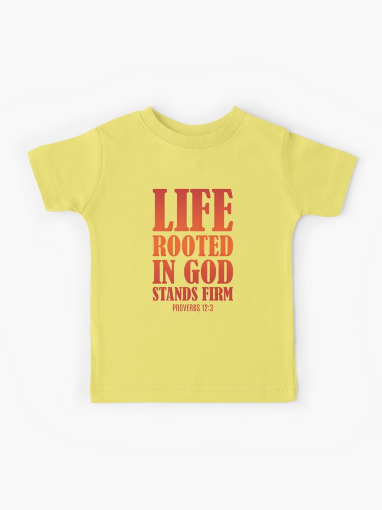Life Rooted In God T Shirt Life Rooted In God T Shirt