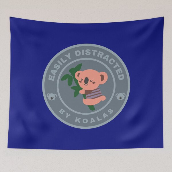Item preview, Easily distracted by Koalas designed and sold by fev-rocks.