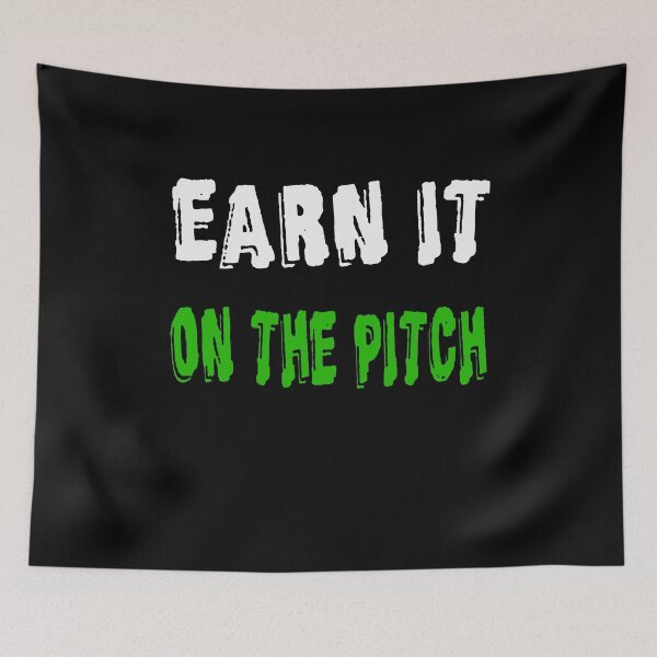 Item preview, Earn it on the pitch designed and sold by mehdi-bianco.