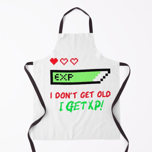 Item preview, I Don't Get Old, I Get XP! designed and sold by TommySpecs.