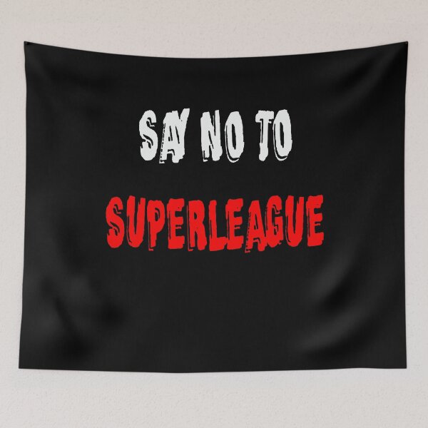 Item preview, Say no to Superleague designed and sold by mehdi-bianco.