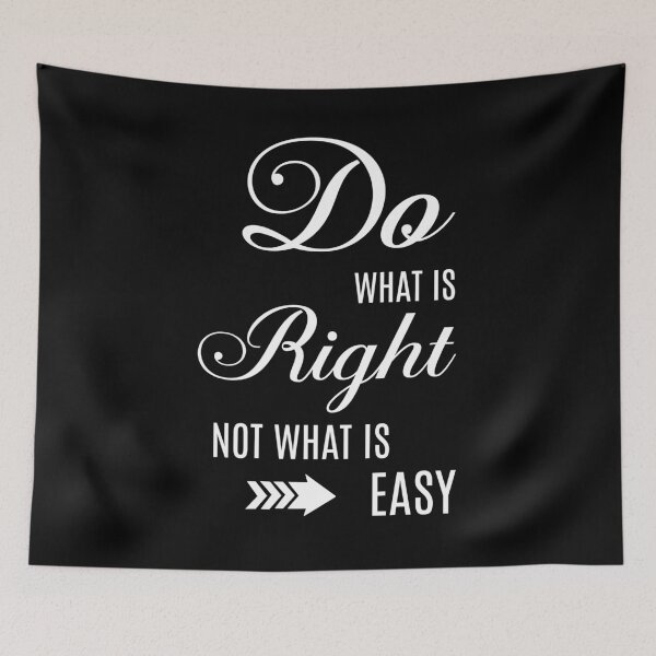 Item preview, Do What Is Right Not What Is Easy- Inspirational Funny Quotes designed and sold by DigitalNobleman.