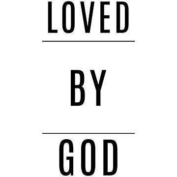Artwork thumbnail, Loved By God- Godly Love Quotes by DigitalNobleman