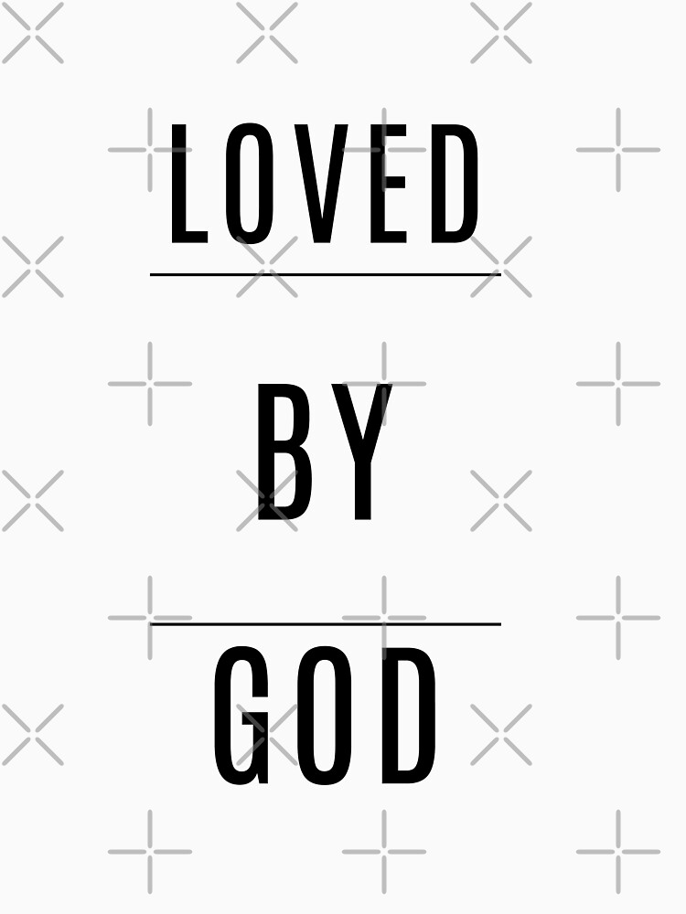 Thumbnail 7 of 7, Essential T-Shirt, Loved By God- Godly Love Quotes designed and sold by DigitalNobleman.