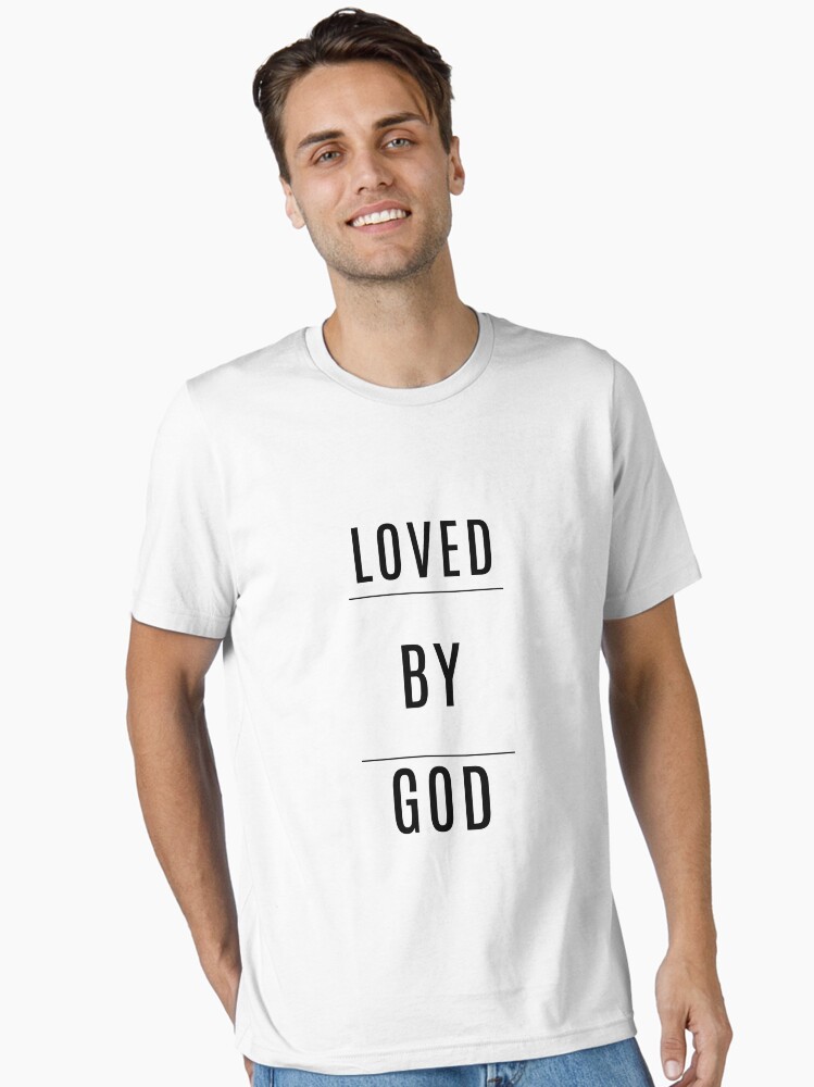 Thumbnail 1 of 7, Essential T-Shirt, Loved By God- Godly Love Quotes designed and sold by DigitalNobleman.