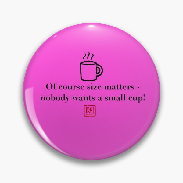 Item preview, Size Matters! designed and sold by KohiClub.