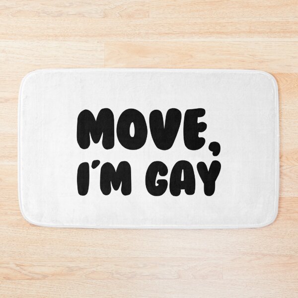 Item preview, Move I'm Gay designed and sold by MemeSupplyStore.