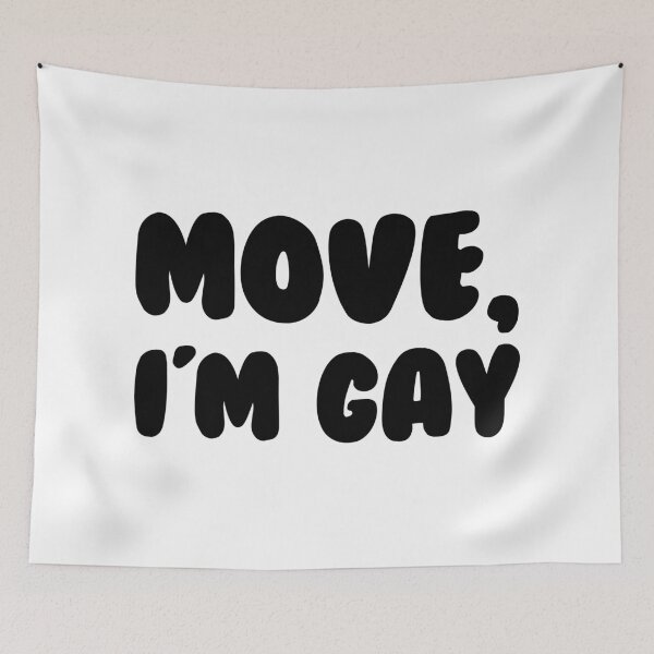 Item preview, Move I'm Gay designed and sold by MemeSupplyStore.