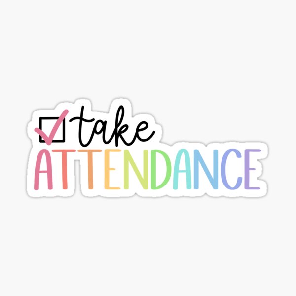 take attendance Sticker