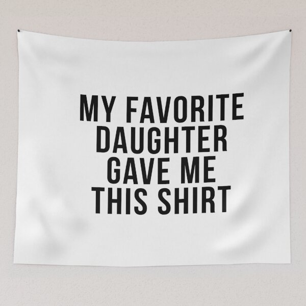 Item preview, Funny gift Men | My Favorite Daughter gave me this Shirt | Fathers Day Gift - Mens gift - Dad Gift Daughter Gift - Anniversary Gift designed and sold by ambaart.