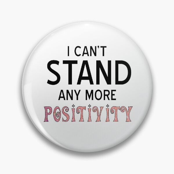 Item preview, Trolls-Inspired "Any More Positivity"  designed and sold by mulberrydragon.