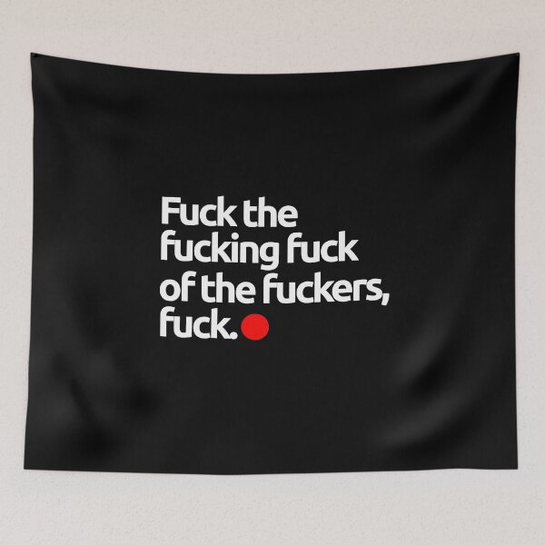 Item preview, Fuck the fucking fuck of the fuckers, fuck. designed and sold by FuckTheFuck.