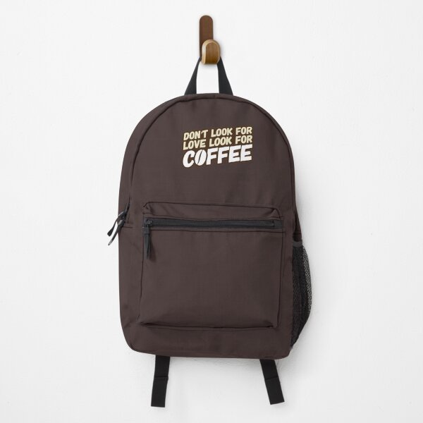 Item preview, Dont Look For Love Look For Coffee designed and sold by suver.