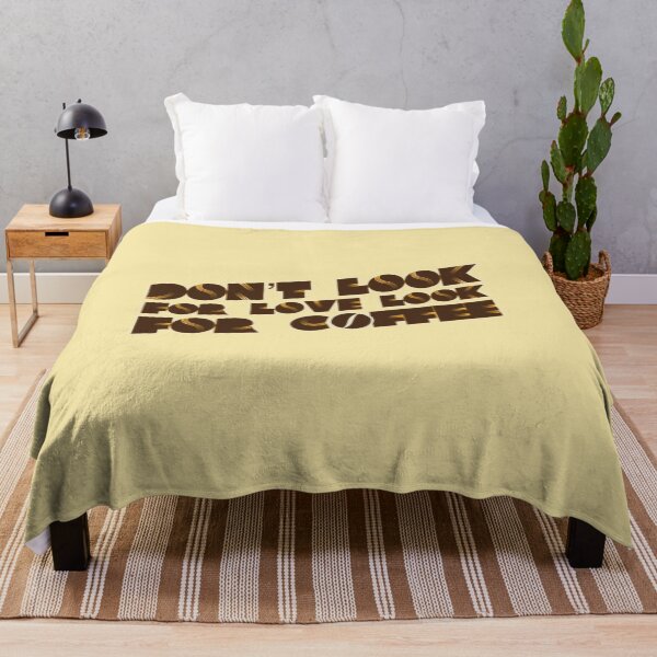 Item preview, Dont Look For Love Look For Coffee designed and sold by suver.
