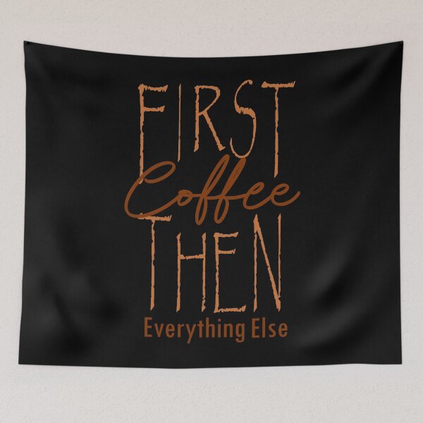 Item preview, First Coffee Then Everything Else T-Shirt, Coffee Quotes T-Shirt, designed and sold by OAPod.
