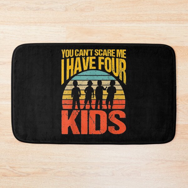 Item preview, You Can't Scare Me I Have Four Kids Vintage Gift  designed and sold by venitamara.