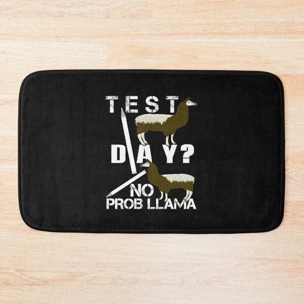 Item preview, Test Day? No Prob Llama - Funny Llama Teaching Quote designed and sold by SharpThreadZ.