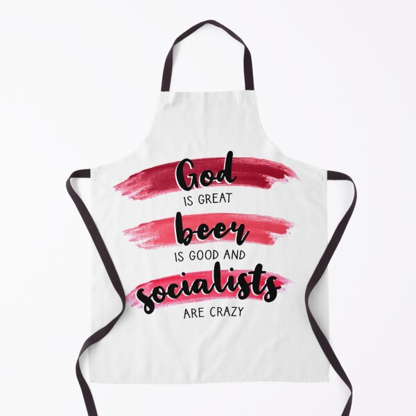 Item preview, God is great Beer is good and Socialists are crazy designed and sold by dobiegerl.