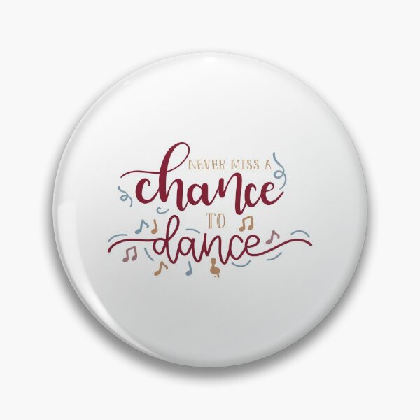 Item preview, Never Miss A Chance To Dance designed and sold by Phorase.