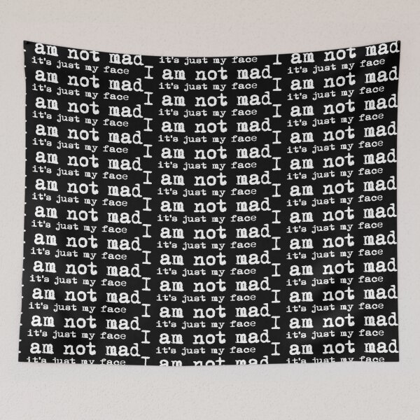 Item preview, I am not mad, it's just my face #white designed and sold by blacklittlemoon.