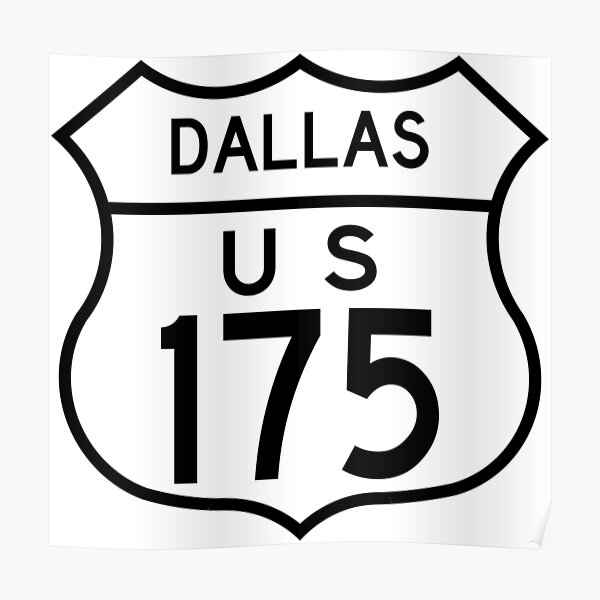 dallas-route-175-us-road-sign-poster-for-sale-by-kiwidom-redbubble