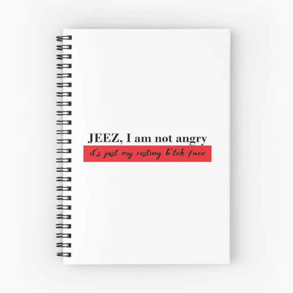 Item preview, Jeez I am not angry, its just my resting bitch face #black designed and sold by blacklittlemoon.