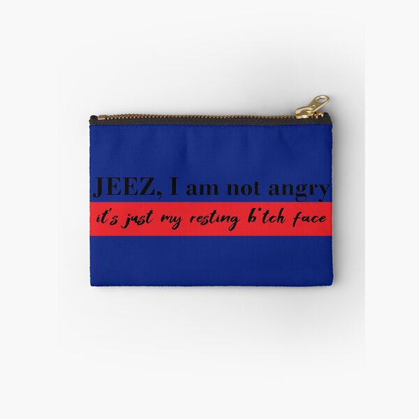 Item preview, Jeez I am not angry, its just my resting bitch face #black designed and sold by blacklittlemoon.