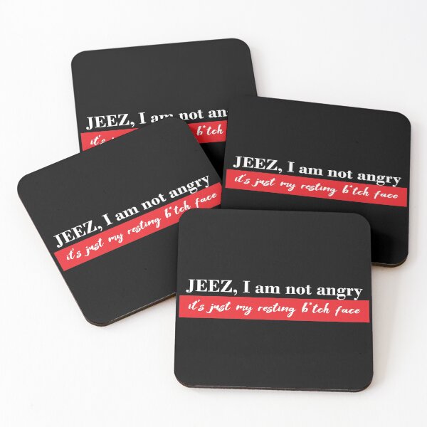 Item preview, Jeez I am not angry, it's just my resting bitch face #white designed and sold by blacklittlemoon.