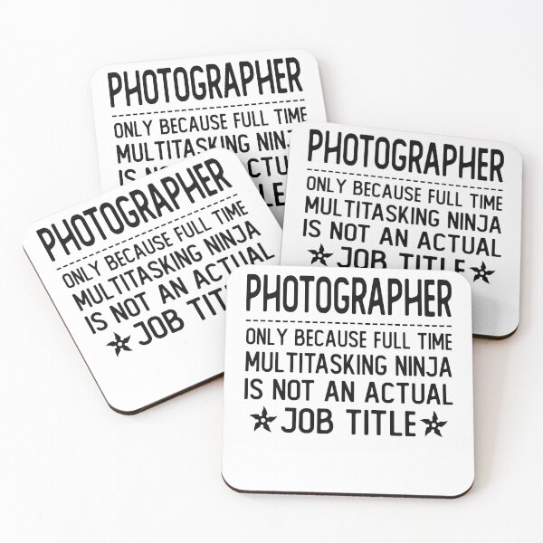 Artikelvorschau, Fotograf nur, weil Vollzeit-Multitasking-Ninja kein eigentlicher Jobtitel-Fotograf ist entworfen und verkauft von alaechamlal.