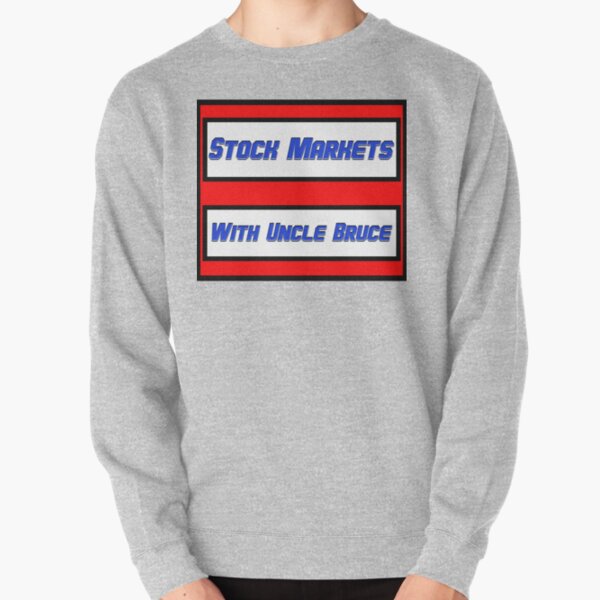 Stock Markets With Bruce logo Pullover Sweatshirt
