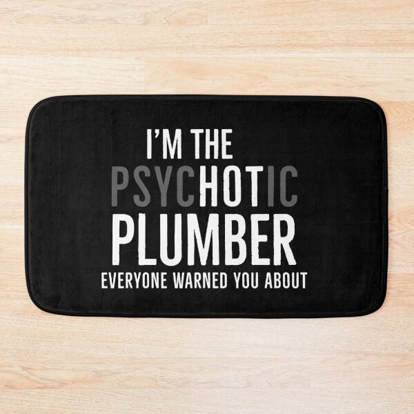 Item preview, Im The Psychotic Plumber Everyone Warned You About designed and sold by Luna1Shop.