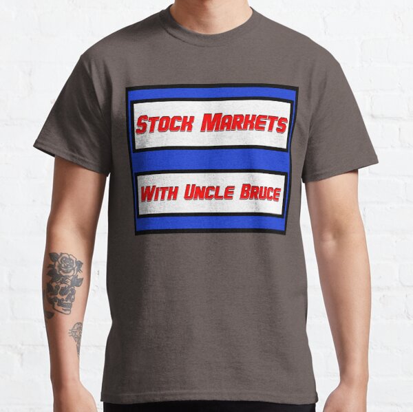 Classic Stock Markets With Uncle Bruce logo Classic T-Shirt