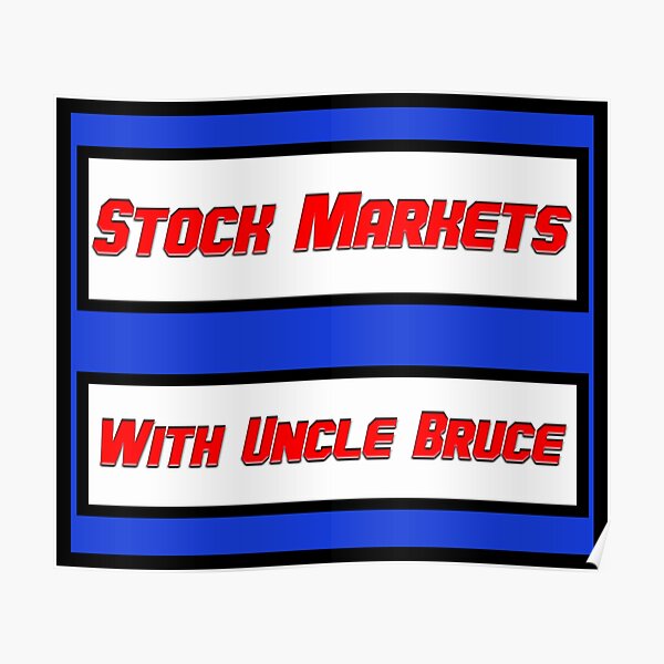 Classic Stock Markets With Uncle Bruce logo Poster
