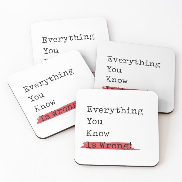 Item preview, Everything You Know is Wrong Design designed and sold by RalNix.