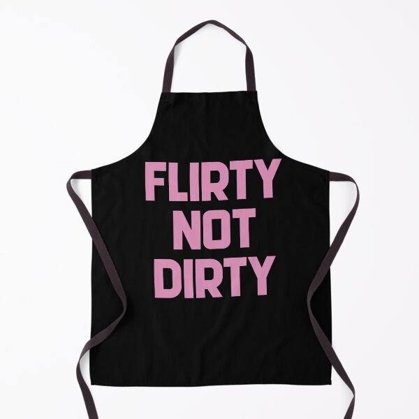 Item preview, Flirty not Dirty designed and sold by Russ Fagle.