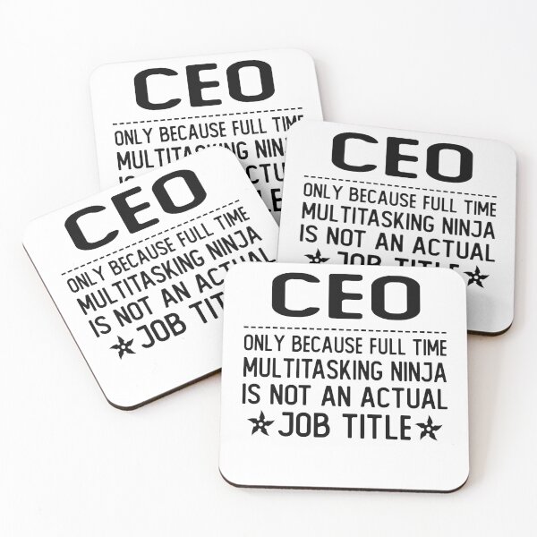 Item preview, ceo only because full time multitasking ninja is not an actual job title ceo gifts designed and sold by alaechamlal.