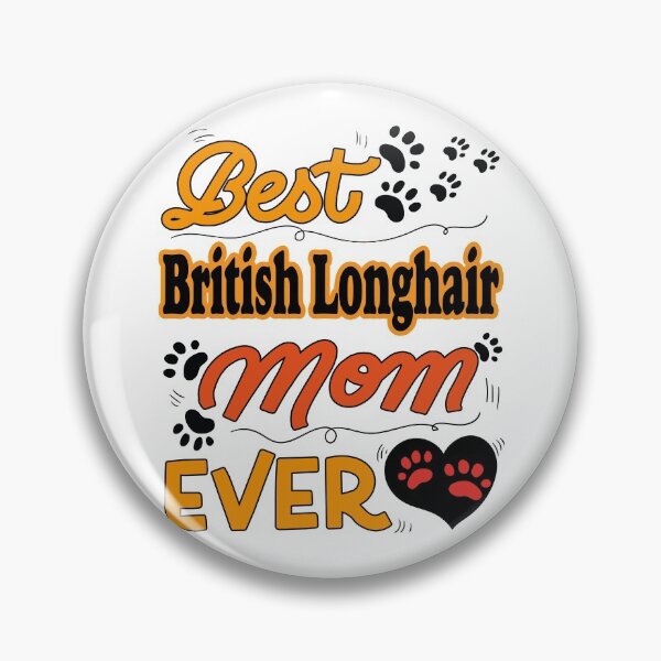 Item preview, Best British Longhair Cat Mom Ever cute design for all the cats lovers mamas designed and sold by thebaronart.