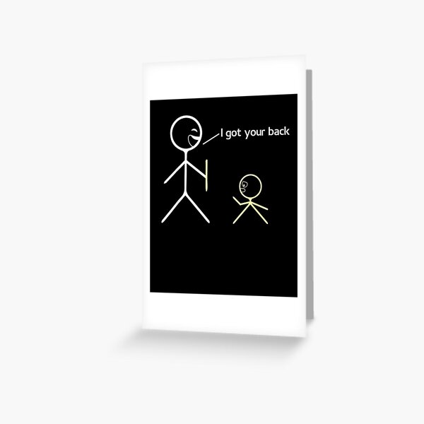 Funny Stick Figure I Got Your Back Shorty  Greeting Card