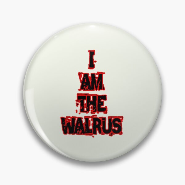 Item preview, I Am The Walrus designed and sold by QuotesDogma.
