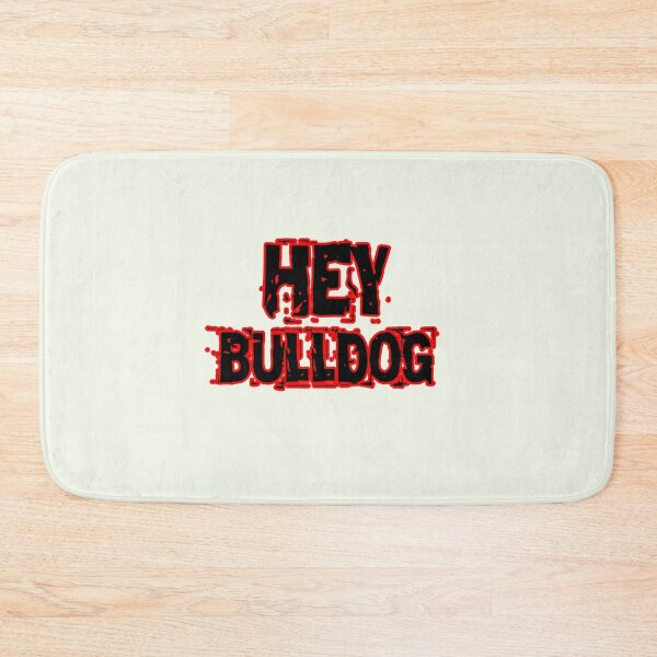 Item preview, Hey Bulldog designed and sold by QuotesDogma.