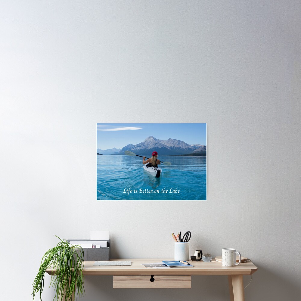 Life is Better on the Lake. Kayak Poster