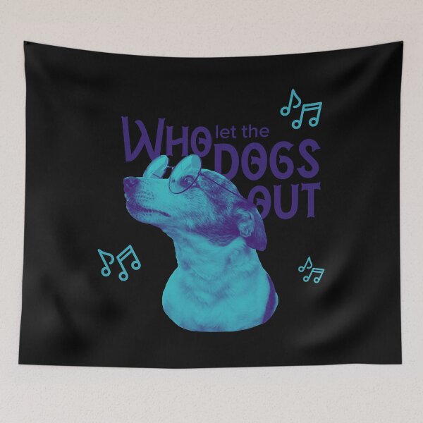 Item preview, Who Let The Dogs Out  designed and sold by Ackler88.
