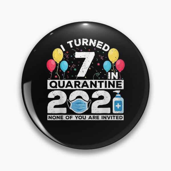Item preview, I Turned 7 In Quarantine 2021 Funny 7th Birthday Party  designed and sold by christinero2.