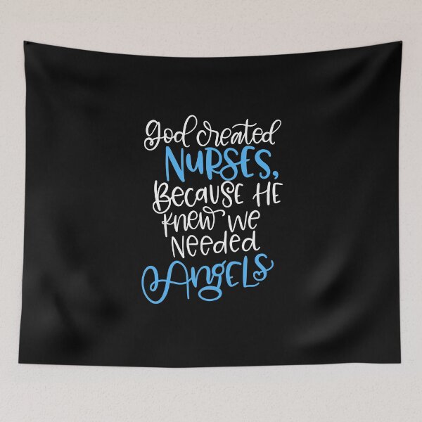 Item preview, God Created Nurses Because He Knew We Needed Angels designed and sold by DocTeen.