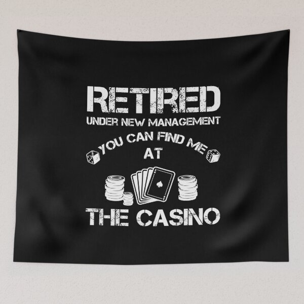 Item preview, Poker Gambling Retired Under New Management You Can Find Me At The Casino designed and sold by Tshirty10.